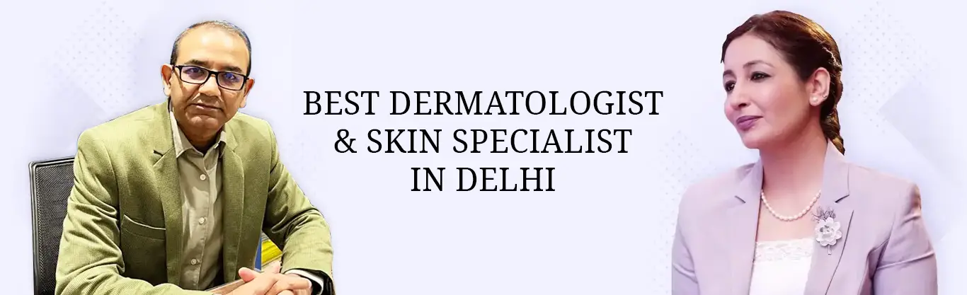 Best Dermatologists in Delhi